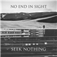 No End In Sight, Seek Nothing - Split 7